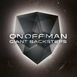 On|Off|Man : Giant Backsteps